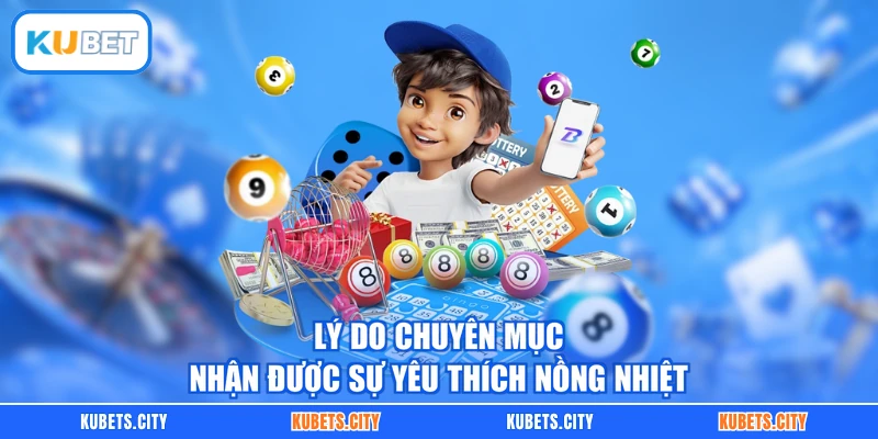 Lý do chuyên mục nhận được sự yêu thích nồng nhiệt