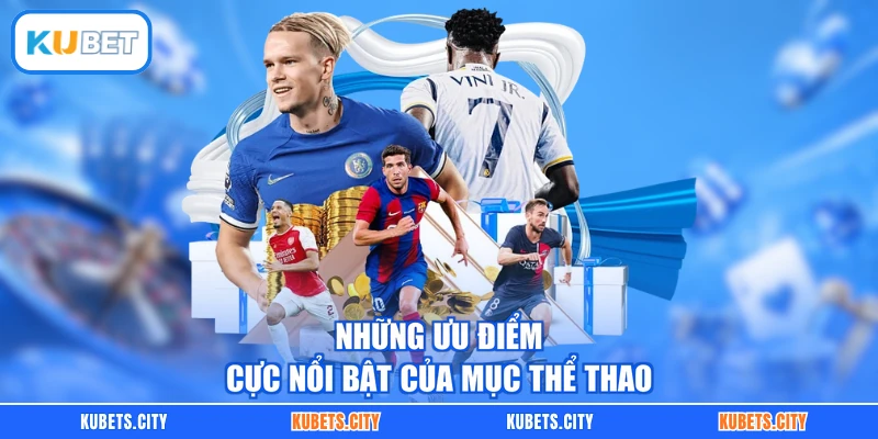 Những ưu điểm cực nổi bật của mục thể thao