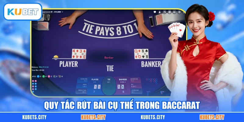 Quy tắc rút bài cụ thể trong Baccarat